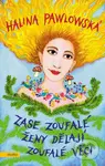 Zase zoufalé ženy dělají zoufalé věci - Halina Pawlowská, Erika Bornová (ilustrácie) - kniha z kategorie Společenská beletrie