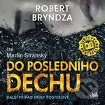 Do posledního dechu - Robert Bryndza - audiokniha z kategorie Detektivky, thrillery a horory