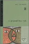 V průsečíku ryb - Petr Čermáček - kniha z kategorie Poezie