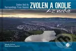 Zvolen a okolie z neba (Zvolen and Its Surroundings From Heaven) - kniha z kategorie Mapy a cestování