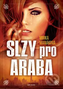 Slzy pro Araba - Mirka Manáková