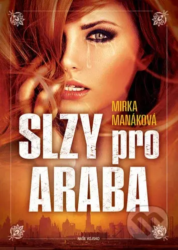 Slzy pro Araba - Mirka Manáková