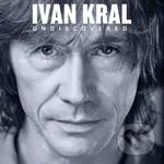 Ivan Kral: Undiscovered - Ivan Král,Ivan Kral: Undiscovered - Ivan Král