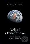 Volání k transformaci - Michael R. Meyer - kniha z kategorie Filozofie