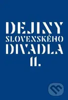 Dejiny slovenského divadla II. - Vladimír Štefko - kniha z kategorie Dějiny umění
