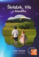 Škriatok, Víla a Hviezdička - Zuzana Kubašáková, Jana Ľuptáková (ilustrátor) - kniha z kategorie Naučné knihy