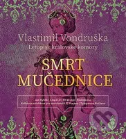 Smrt mučednice - Vlastimil Vondruška - audiokniha z kategorie Detektivky, thrillery a horory