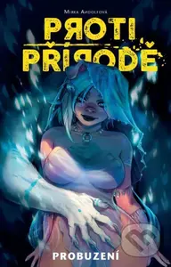 Proti přírodě 1: Probuzení - Mirka Andolfo - kniha z kategorie Komiksy