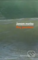 Jenom matka - Roy Jacobsen - kniha z kategorie Společenská beletrie