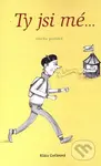 Ty jsi mé ... - Klára Gočárová, Bára Míčková (Ilustrátor) - kniha z kategorie Beletrie
