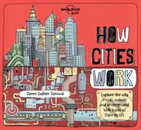 How Cities Work - James Gulliver Hancock (ilustrátor), Jen Feroze - kniha z kategorie Naučné knihy
