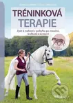 Tréninková terapie (Zpět k radosti z pohybu po zranění, kulhání a nemoci) - kniha z kategorie Chov koní