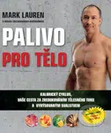 Palivo pro tělo (Kalorický cyklus, vaše cesta za zredukováním tělesného tuku a vyrýsovaným svalstvem) - kniha z kategorie Diety a zdravá výživa