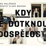Kdy se dotknout dospělosti - Zuzana Maléřová - kniha z kategorie Společenská beletrie