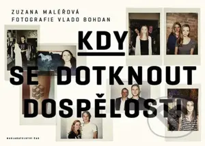 Kdy se dotknout dospělosti - Zuzana Maléřová - kniha z kategorie Společenská beletrie