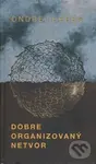Dobre organizovaný netvor - Ondrej Herec