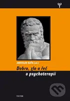 Dobro, zlo a řeč v psychoterapii - Jaroslav Koťa - kniha z kategorie Psychoterapie
