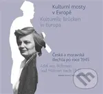 Kulturní mosty v Evropě / Kulturelle Brücken in Europa - kniha z kategorie Historie