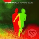 Duran Duran: Future Past - Duran Duran