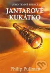 Jantarové kukátko (Jeho temné esence III.) - Philip Pullman