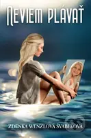 Neviem plávať - Zdenka Wenzlová Švábeková - kniha z kategorie Společenská beletrie