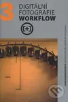 Digitální fotografie Workflow - Michael Freeman - kniha z kategorie Multimédia