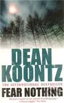 Fear Nothing - Dean Koontz - kniha z kategorie Thrillery