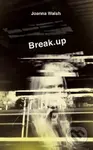 Break.up - Joanna Walsh - kniha z kategorie Beletrie