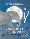Jak sníst slona - Pavel Konzbul - kniha z kategorie Křesťanství