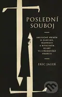 Poslední souboj - Eric Jager