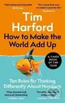How to Make the World Add Up (Ten Rules for Thinking Differently About Numbers) - kniha z kategorie Odborné a naučné