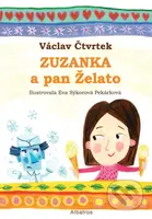 Zuzanka a pan Želato - Václav Čtvrtek, Eva Sýkorová-Pekárková (ilustrátor) - kniha z kategorie Pohádky