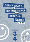 Český jazyk a komunikace pro střední školy 3-4 (Pracovní sešit)