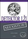 Detektor lži (Neexistuje!) - Anton Uherík - kniha z kategorie Psychologie
