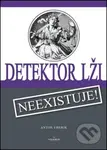 Detektor lži (Neexistuje!) - Anton Uherík