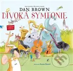 Divoká symfonie - Dan Brown, Susan Batori (ilustrátor)