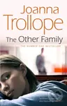 The Other Family - Joanna Trollope - kniha z kategorie Beletrie
