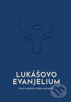 Lukášovo evanjelium (Nový preklad a krátky komentár) - kniha z kategorie Křesťanství