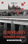 Sebevrahův průvodce Prahou - Robert C. Martin, Michael P. Rostock - kniha z kategorie Sci-fi a fantasy