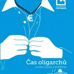 Čas oligarchů, jejich sluhů a nepřátel - Ondřej Závodský - kniha z kategorie Historie