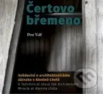 Čertovo břemeno (Svědectví o architektonickém zázraku v Alenině Lhotě)