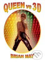 Queen ve 3D - Brian May - kniha z kategorie Hudba