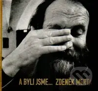 A byli jsme... - Zdeněk Merta - kniha z kategorie Fotografie