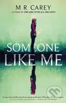 Someone Like Me - M.R. Carey - kniha z kategorie Thrillery