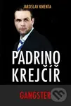 Padrino Krejčíř - Gangster - Jaroslav Kmenta - kniha z kategorie Beletrie