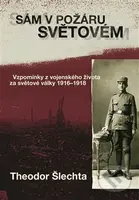 Sám v požáru světovém (Vzpomínky z vojenského života za světové války 1916 – 1918) - kniha z kategorie Středověk
