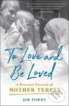 To Love and Be Loved (A Personal Portrait of Mother Teresa) - kniha z kategorie Životopisy