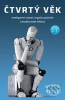 Čtvrtý věk (Inteligentní roboti, myslící počítače a budoucnost lidstva) - kniha z kategorie Odborné a naučné