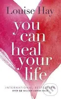You Can Heal Your Life - Louise L. Hay - kniha z kategorie Pozitivní myšlení