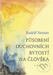 Působení duchovních bytostí na člověka - Rudolf Steiner - kniha z kategorie Magie a okultismus